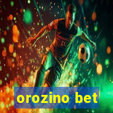 orozino bet